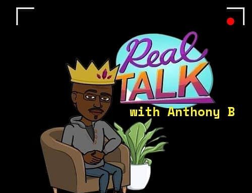 Photo of Real Talk With Anthony B