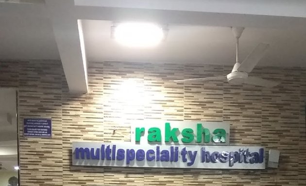 Photo of Raksha Multi Speciality Hospital