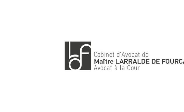 Photo de Cabinet d’Avocat de Maître Arnaud LARRALDE DE FOURCAULD
